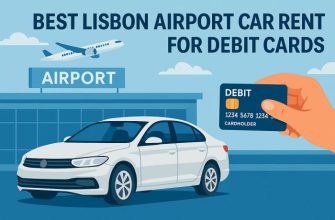 Best Lisbon Airport Car Rental for Debit Cards