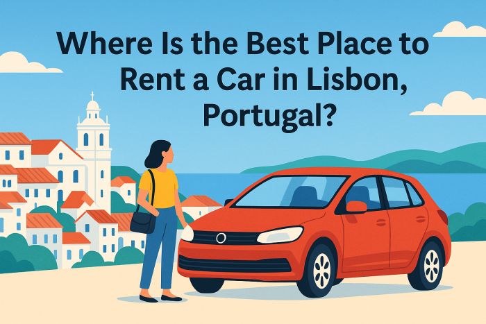 Best Places to Rent a Car in Lisbon