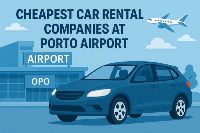 Cheapest Car Rental Companies at Porto Airport