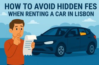 How to Avoid Hidden Fees When Renting a Car in Lisbon