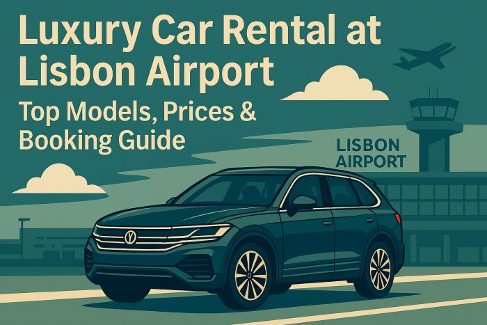 Luxury Car Rental at Lisbon Airport