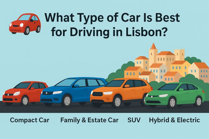 Best Car for Lisbon Driving – Compact, SUV or Electric